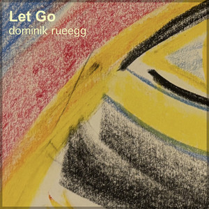 Let Go by Dominik Rueegg