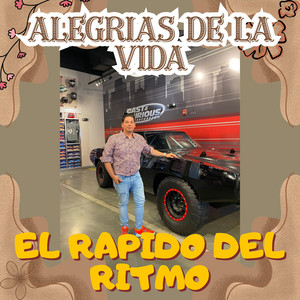 ALEGRIAS DE LA VIDA by EL RAPIDO DEL RITMO