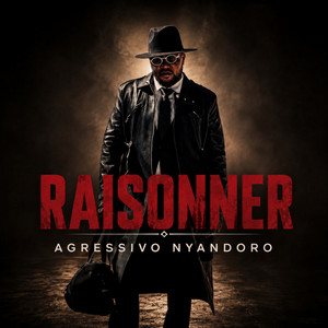 Raisonner by Agressivo Nyandoro