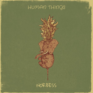 Human Things by Norbess
