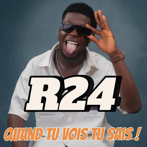 Quand tu vois tu sais by R24