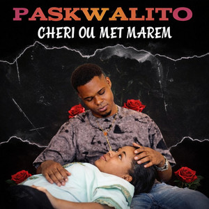 Paskwalito - cheri ou met mare m
