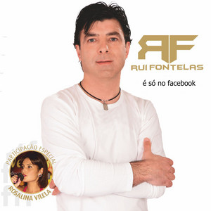 Rui Fontelas - É Só No Facebook