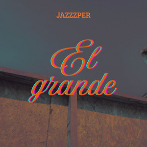 El grande by Jazzzper