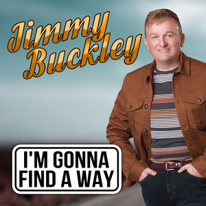 Jimmy Buckley - I'm Gonna Find a Way