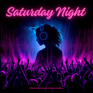 Saturday Night by ViZed, Giuliano Nicolis, Matteo Sciarrino