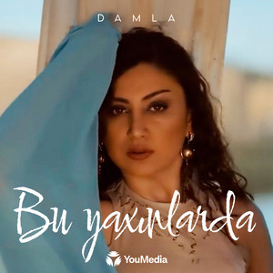 Bu Yaxınlarda by Damla