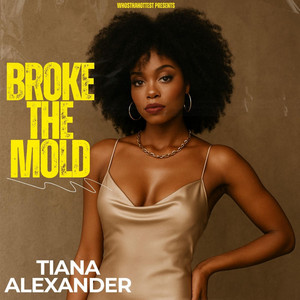 Broke the Mold by Tiana Alexander