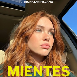 Mientes by jhonatan piscano