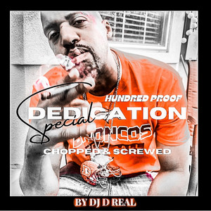 Special Dedication - DJ Dreal Remix Slowed & Chopped by Hundred Proof, DJ Dreal