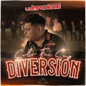 Solo Fui Su Diversión by La Imponente Vientos de Jalisco