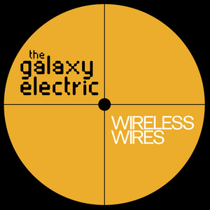 Wireless Wires by The Galaxy Electric