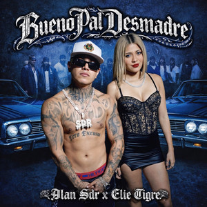 Alan Sdr & Elie Tigre - Bueno Pal Desmadre