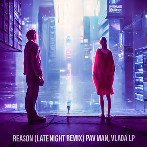 Reason (Late Night Remix)