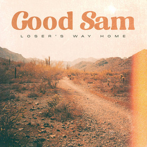 Good Sam by Loser's Way Home