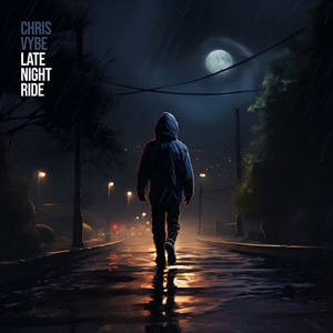 Late night ride by Chris Vybe Album Cover