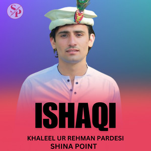 Shina Point - Ishaqi (feat. Khaleel Ur Rehman Pardesi)