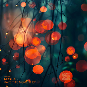 Alexus — Make This Moment EP (2026)
