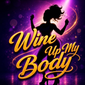 Wine Up My Body by Azaah, Andy Norling