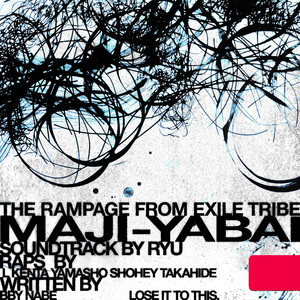 MAJI-YABAI by THE RAMPAGE from EXILE TRIBE
