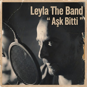 Aşk Bitti by Leyla The Band