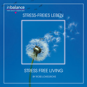 Stress-freies Leben - Stressfree Living