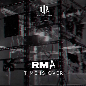 Time Is Over by RMA