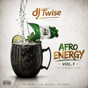 Afro Energy, Vol.1 - The Afrobeat Vibes by Dj Twise