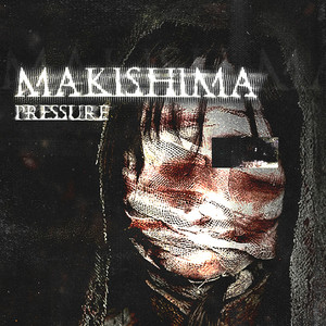 PRESSURE by Makishima