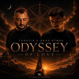 Odyssey Of Love by Taoufik, Anas Otman