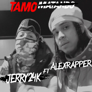 Tamo Matando (feat. Alexrapper)