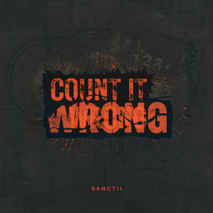 Count It Wrong by SancTii