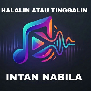 Halalin Atau tinggalin by Intan Nabila