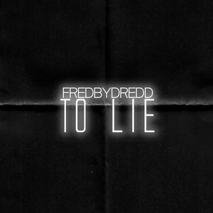 To Lie by fredbydredd
