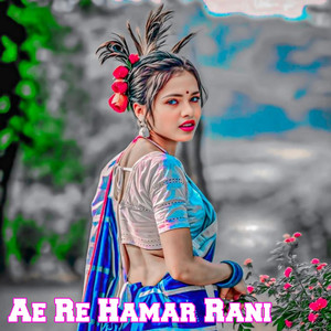 Desi Nagpuri - Ae Re Hamar Rani