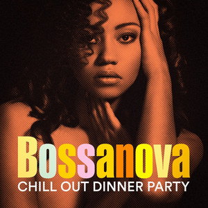 Bossanova Chill Out Dinner Party album