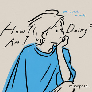 Today Was Weirdly Nice by Muse Petal