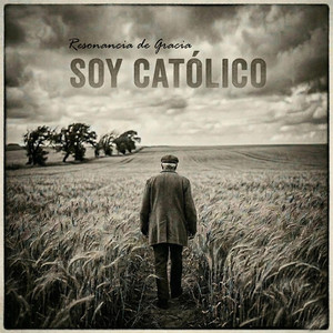 Resonancia de Gracia - Soy catolico