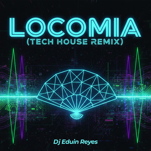 Locomia (Tech House Remix) by Dj Eduin Reyes