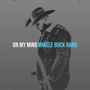On My Mind by Mikele Buck Band