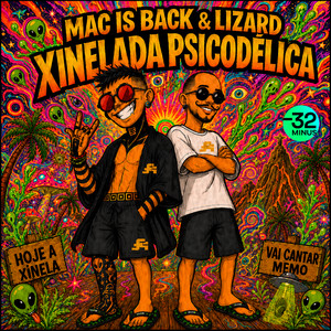 XINELADA PSICODELICA by Mac is Back, LIZARD (BR)