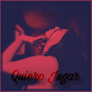 Quiero jugar by Lian Pau, Primo
