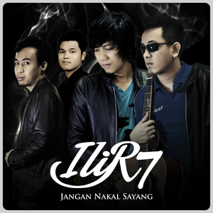 Ilir 7 - Jangan Nakal Sayang