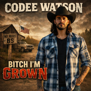 Bitch I’m Grown by Codee Watson