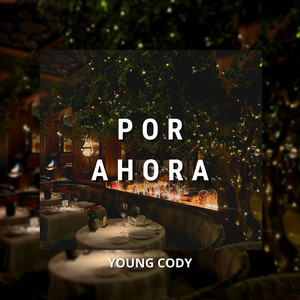 Por Ahora by Young Cody