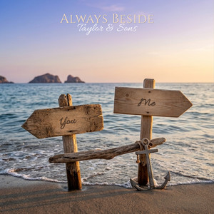 Always Beside by Taylor & Sons
