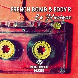 French Bomb & Eddy R - La Musique (Extended Version)