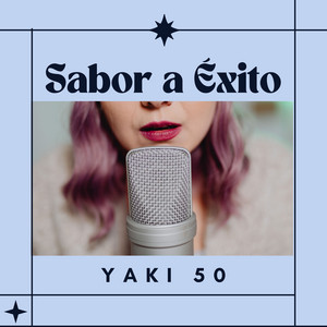 SABOR A EXITO by Yaki 50