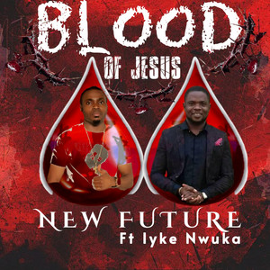 BLOOD 0F JESUS by New Future