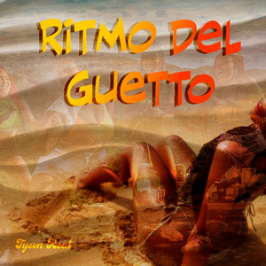 Ritmo del Guetto by Tyson Real